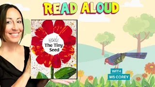 The Tiny Seed 😊 by Eric Carle 📖 READ ALOUD Books by Ms. Corey 💗