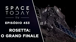 Missão Rosetta - O Grand Finale - Space Today TV Ep.453