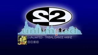 2 Unlimited - Tribal Dance (448Hz)