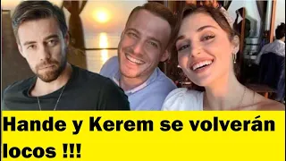 #hanker Hande y Kerem se volverán locos !!!