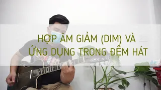 [guitarandgears.com] Hợp âm Giảm (dim) và ứng dụng trong đệm hát