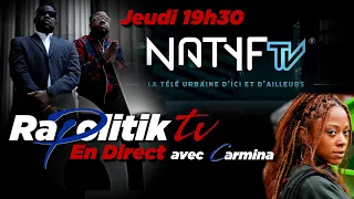 🥳 Natyf TV 💥 ac Carmina / Rapport Rapolitik  🔴 En Direct