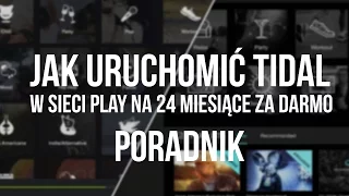 Jak uruchomić TIDAL w Play za darmo na 24 miesiące [Poradnik]