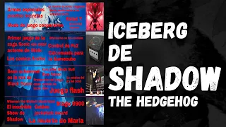 ICEBERG DE SHADOW THE HEDGEHOG!