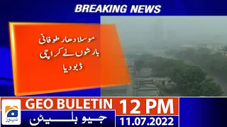 Geo News Bulletin Today 12 PM | More rain in Karachi on Eid days: Met office | 11th July 2022