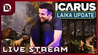 🔴 !ICARUS UPDATE OUT NOW - LAIKA IS AVAILABLE TODAY #ad