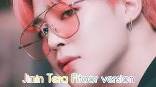 Park Jimin {Tera Fitoor} FMV ✨