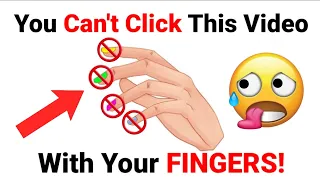 You Can't Click This Video With Your Fingers! (Real)