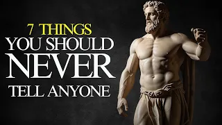 7 Things You Should Always Keep Private BECOME A TRUE STOIC | Stoicism