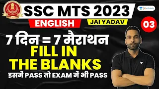 Fill in the Blanks | SSC MTS 2023 | 7 Days 7 Marathon | Jai Yadav | Day-3