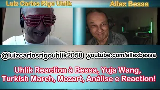 Uhlik Reaction à Bessa, Yuja Wang, Turkish March, Mozart, Análise e Reaction!
