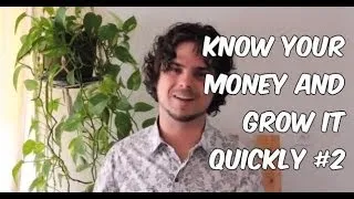 Money Management Tips #2  - Know Your Money and Grow it Quickly