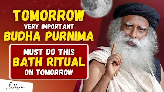 IMPORTANT!! | Tomorrow Must Do This Bath Ritual On Buddha Purnima 23rd May || Full Moon || Sadhguru