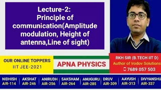 Lecture-2: Principle of communication(Amplitude modulation, Height of antenna,Line of sight)by RKH