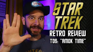 Star Trek Retro Review: "Amok Time" | Steve's Favorite Episodes