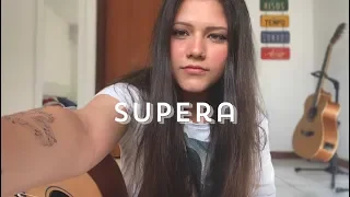 Supera - Marília Mendonça (cover)