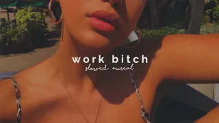 britney spears - work bitch (slowed + reverb)