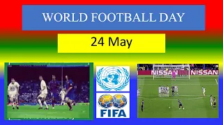 WORLD FOOTBALL DAY - 24 May 2024