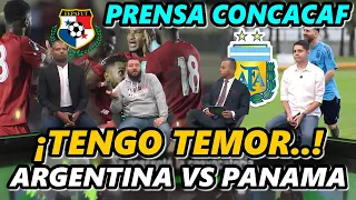 ¡EXPLOTAN! PRENSA CONCACAF FURIOSA Y CON MIEDO | ARGENTINA VS PANAMA | AMISTOSO INTERNACIONAL