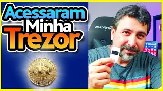 💴 Acessaram minha Trezor e pegaram os fundos que estavam lá