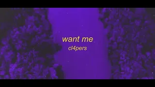 cl4pers-wnat me |1 hour| (lyrics)