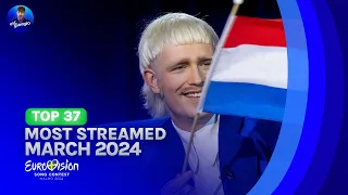 Eurovision 2024: Top 37 MOST STREAMED (MARCH 2024) [SPOTIFY]