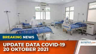 UPDATE 20 Oktober 2021: Kasus Aktif Covid-19 di Indonesia Berkurang 321