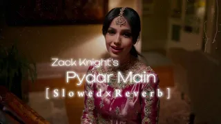 Pyaar Main-[Slowed+Reverb] | Zack Knight | Simran Kaur| @Sukoonwithslowed