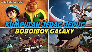 Kumpulan Jedag Jedug Boboiboy Galaxy S2 Terbaru 2024 Part 5⚡