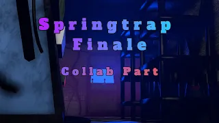 [SFM/FNaF] Springtrap Finale | Collab Part