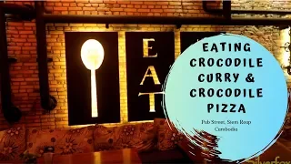 Eating Crocodile Curry & Crocodile Pizza, Siem Reap, Cambodia. 🇰🇭