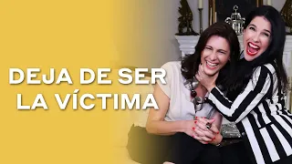 Deja de ser la víctima | Martha Debayle