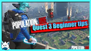 Population: ONE Beginner Tips for Quest3 Launch