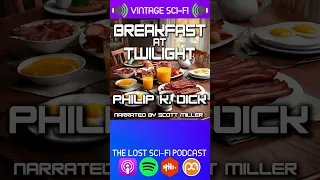 Breakfast at Twilight by Philip K  Dick Philip K  Dick Audiobook Full  #scifiaudiobookshortstory