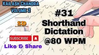 #31 | @80 wpm | Shorthand Dictation | Kailash Chandra | 840 words | Volume 2