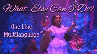 What Else Can I Do? | One Line Multilanguage | Encanto