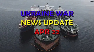 Ukraine War Update NEWS (20230422): Overnight & Other News