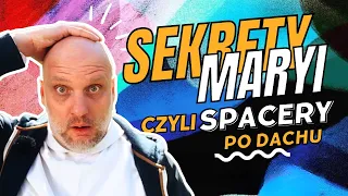 Sekrety Maryi, czyli spacery po dachu [01]