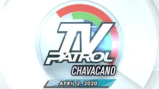 TV Patrol Chavacano - April 2, 2020