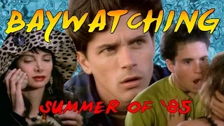 Baywatching: Summer of '85