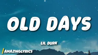 Lil Durk - Old Days (Lyrics)