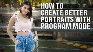 How To Improve Your Portraits Using Program Mode | Mark Wallace