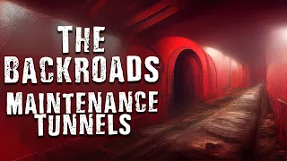 "The Backroads: Maintenance Tunnels" Scary Stories from The Internet | Creepypasta