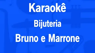 Karaokê Bijuteria - Bruno e Marrone