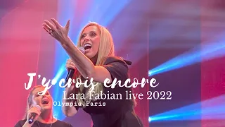 Lara Fabian SLAYS “J’y crois encore” | (LIVE at the Olympia in Paris, Oct. 3rd 2022)