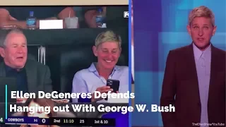 Ellen DeGeneres Defends Her Friendship With George W. Bush