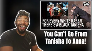 BLACK GUY REACTS TO For Every Karen, There's a Tanisha | Gary Owen