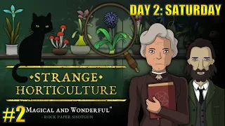 STRANGE HORTICULTURE Full Gameplay Part 2 - Day 2: Saturday