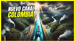 El  Plan COLOMBIANO que Cambiará Sudamérica 🌎 Canal Interoceánico del Chocó