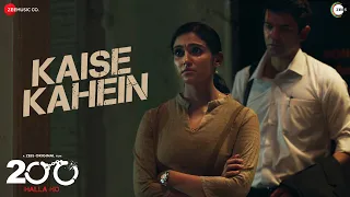 Kaise Kahein | 200 Halla Ho | Rinku Rajguru & Barun Sobti |  Vipin Aneja & Vibha Saraf